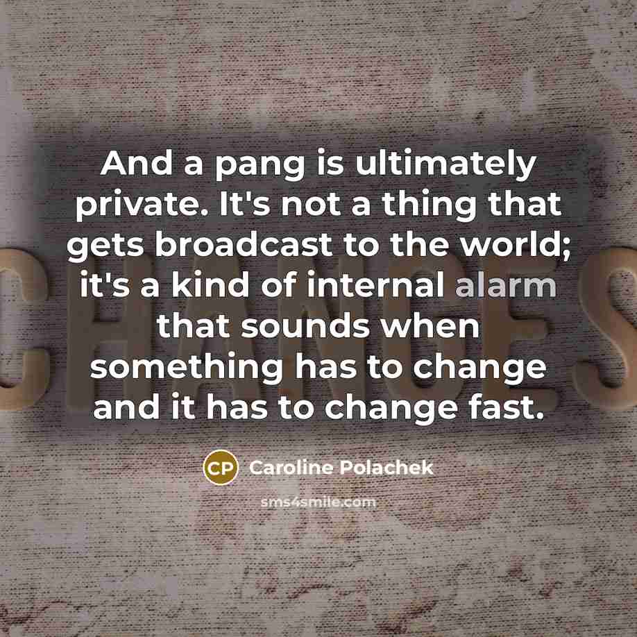 “And a pang is ultimately private. It's not a thing…” quote by Caroline Polachek
