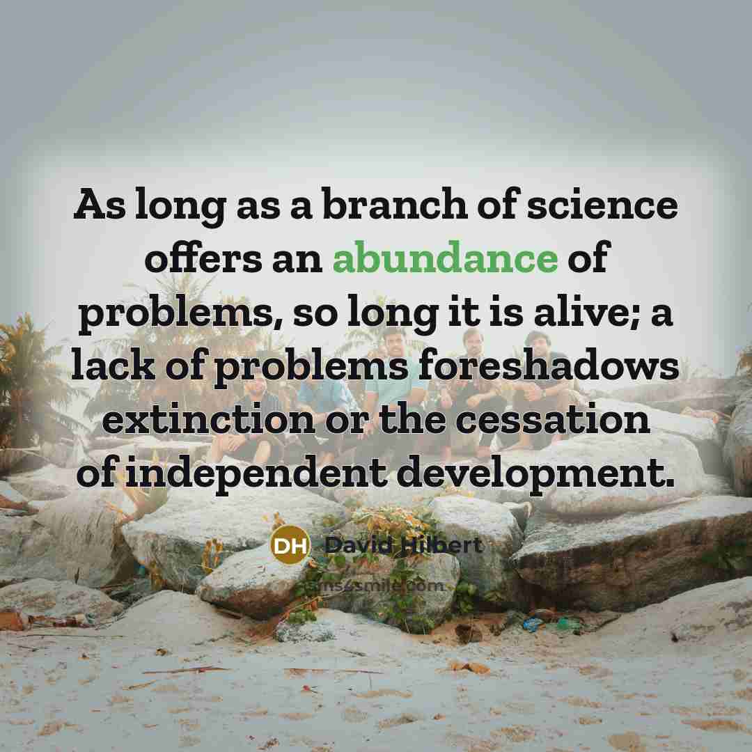 “As long as a branch of science offers an abundance…” quote by David Hilbert