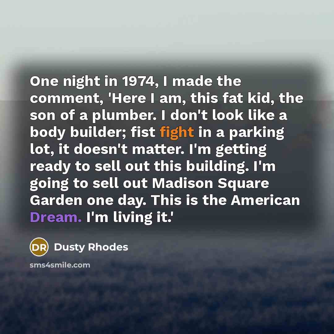 “One night in 1974, I made the comment, 'Here I…” quote by Dusty Rhodes