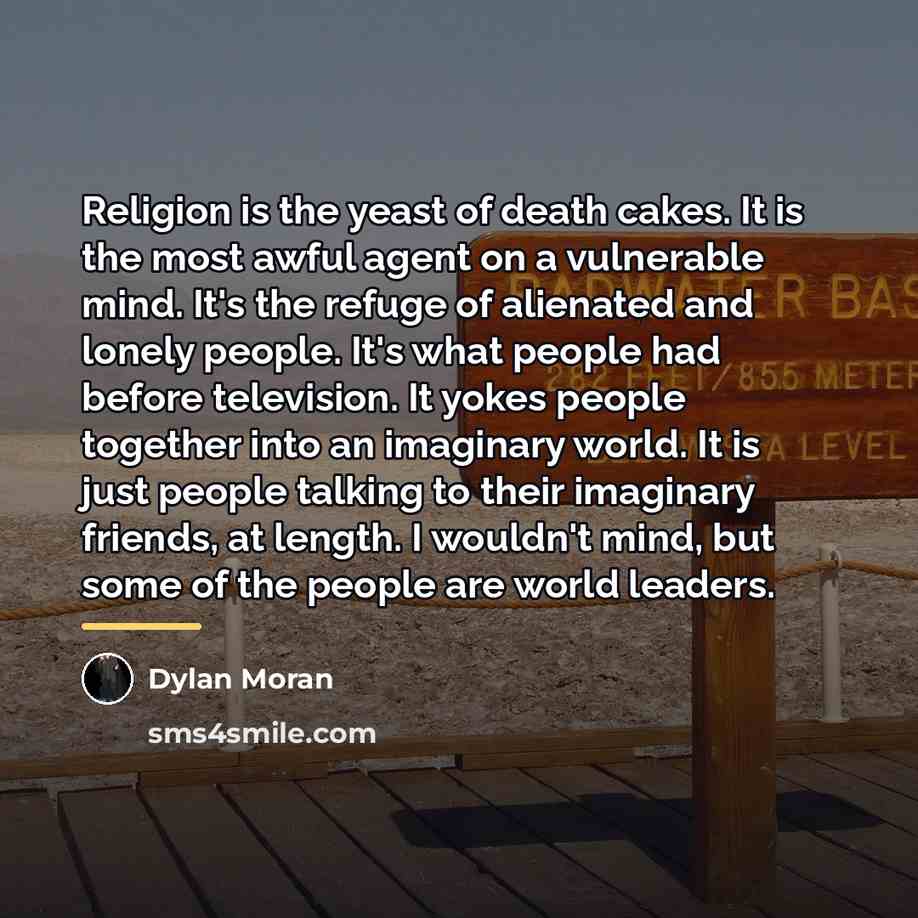 “Religion is the yeast of death cakes. It is the…” quote by Dylan Moran