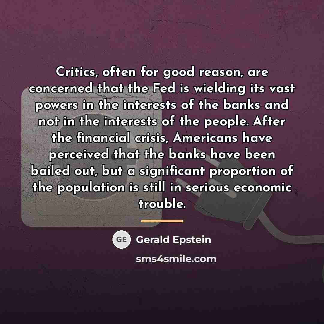 “Critics, often for good reason, are concerned that the Fed…” quote by Gerald Epstein