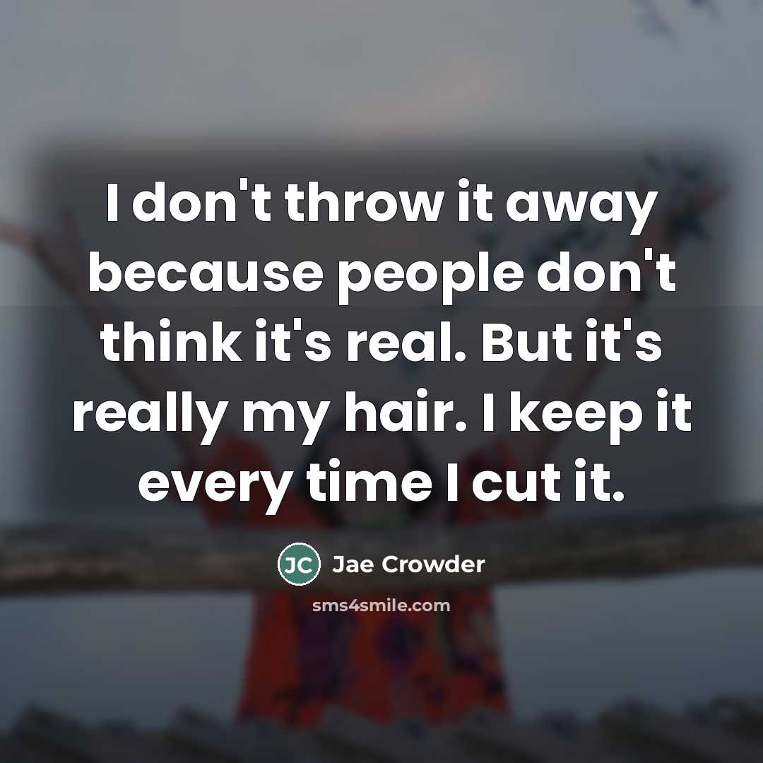 “I don't throw it away because people don't think it's…” quote by Jae Crowder