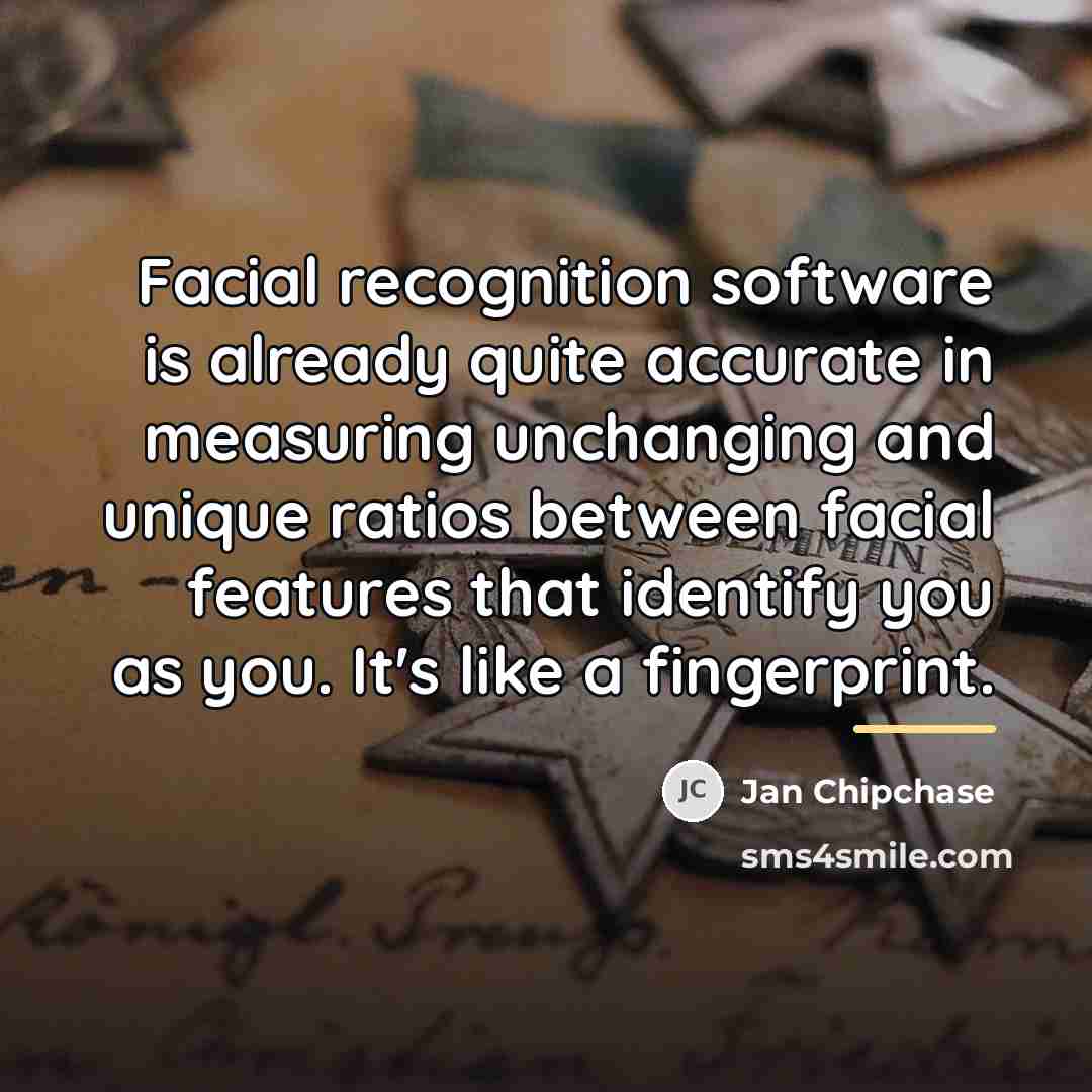 “Facial recognition software is already quite accurate in measuring unchanging…” quote by Jan Chipchase