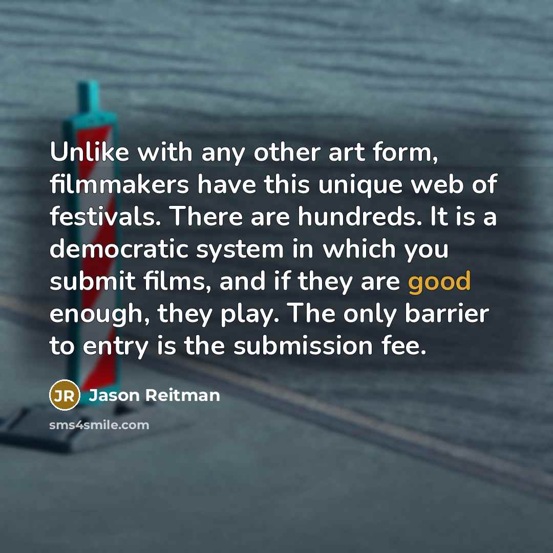 “Unlike with any other art form, filmmakers have this unique…” quote by Jason Reitman