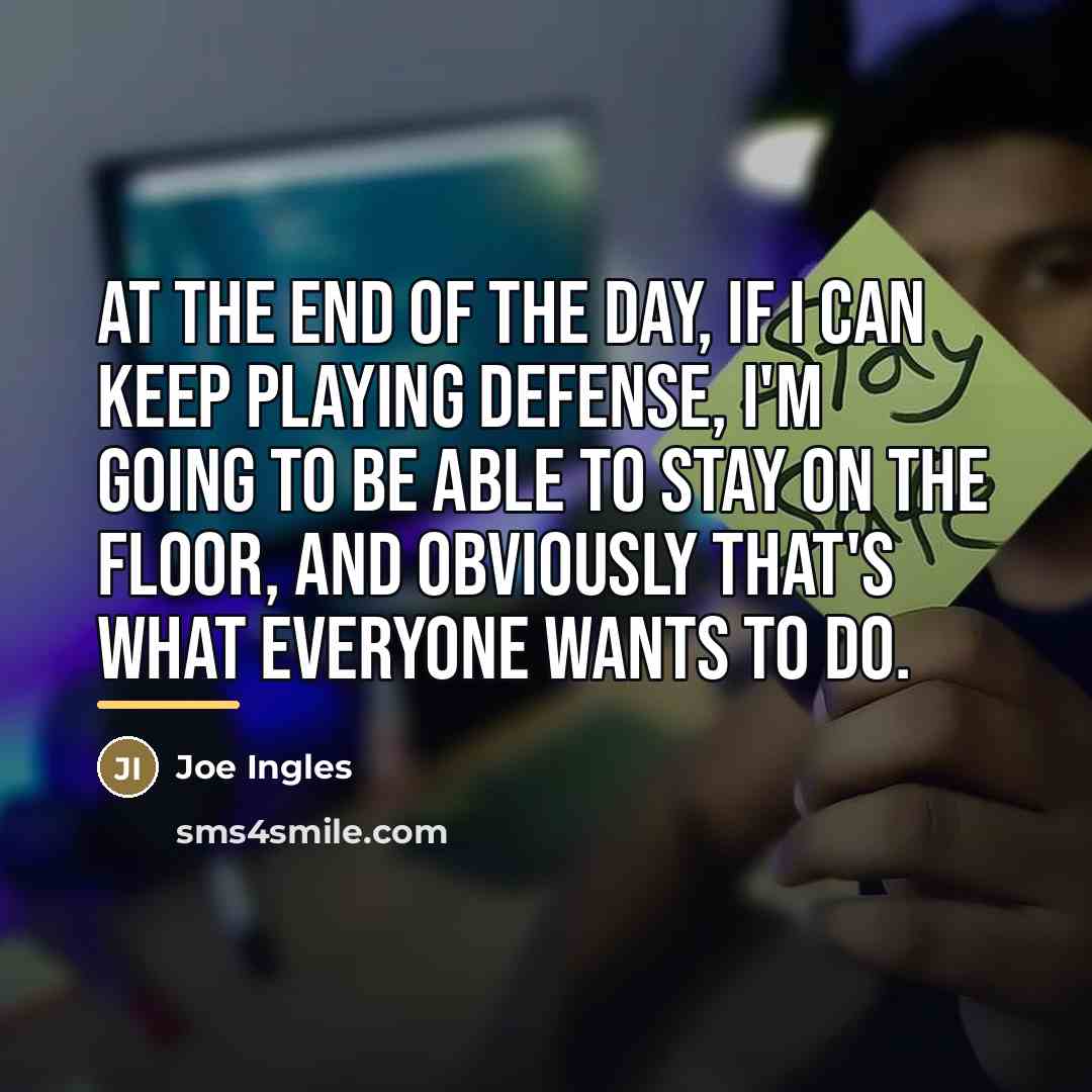 “At the end of the day, if I can keep…” quote by Joe Ingles