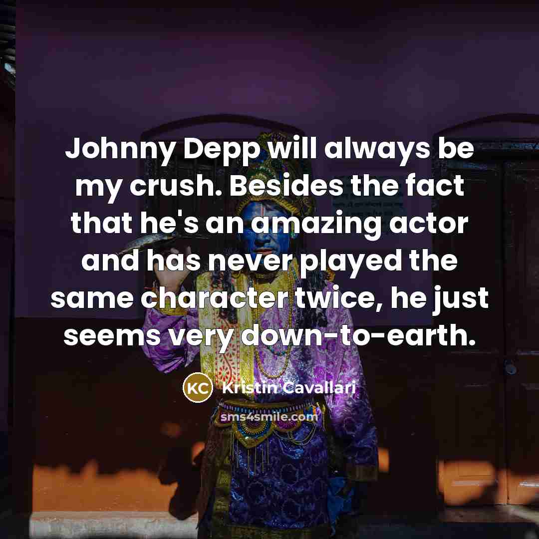 “Johnny Depp will always be my crush. Besides the fact…” quote by Kristin Cavallari