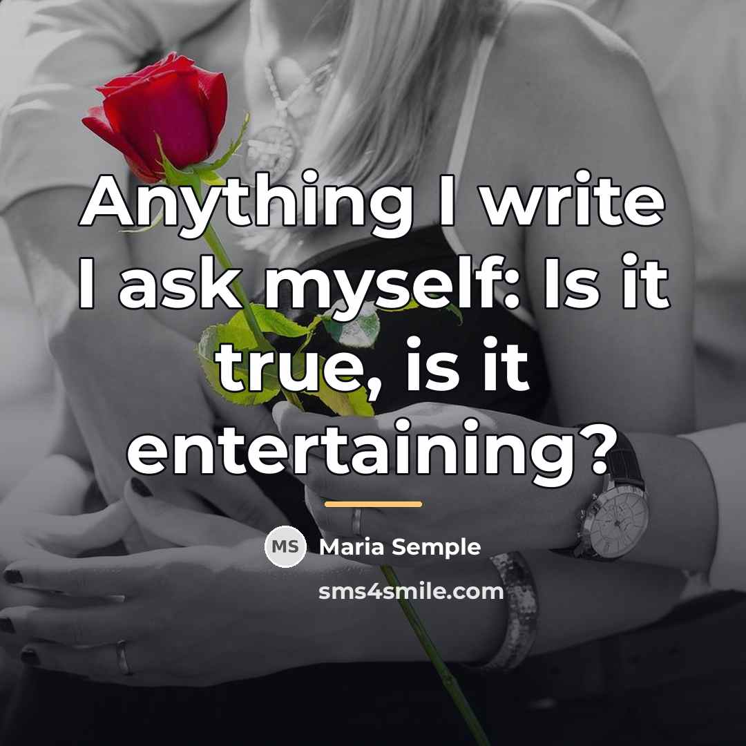 “Anything I write I ask myself: Is it true, is…” quote by Maria Semple