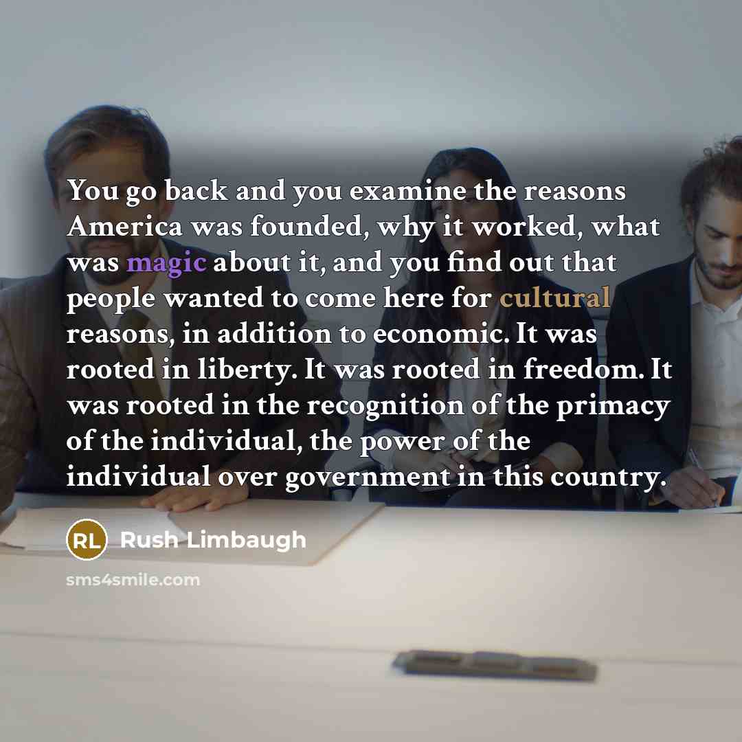“You go back and you examine the reasons America was…” quote by Rush Limbaugh