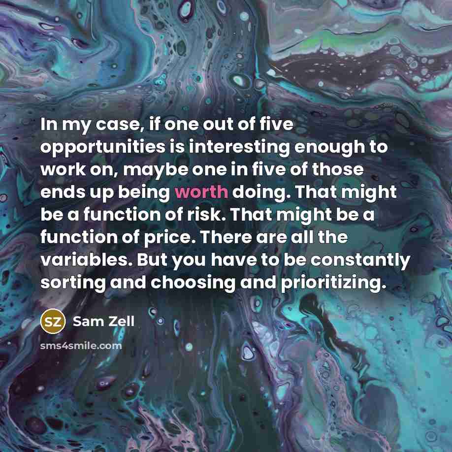 “In my case, if one out of five opportunities is…” quote by Sam Zell
