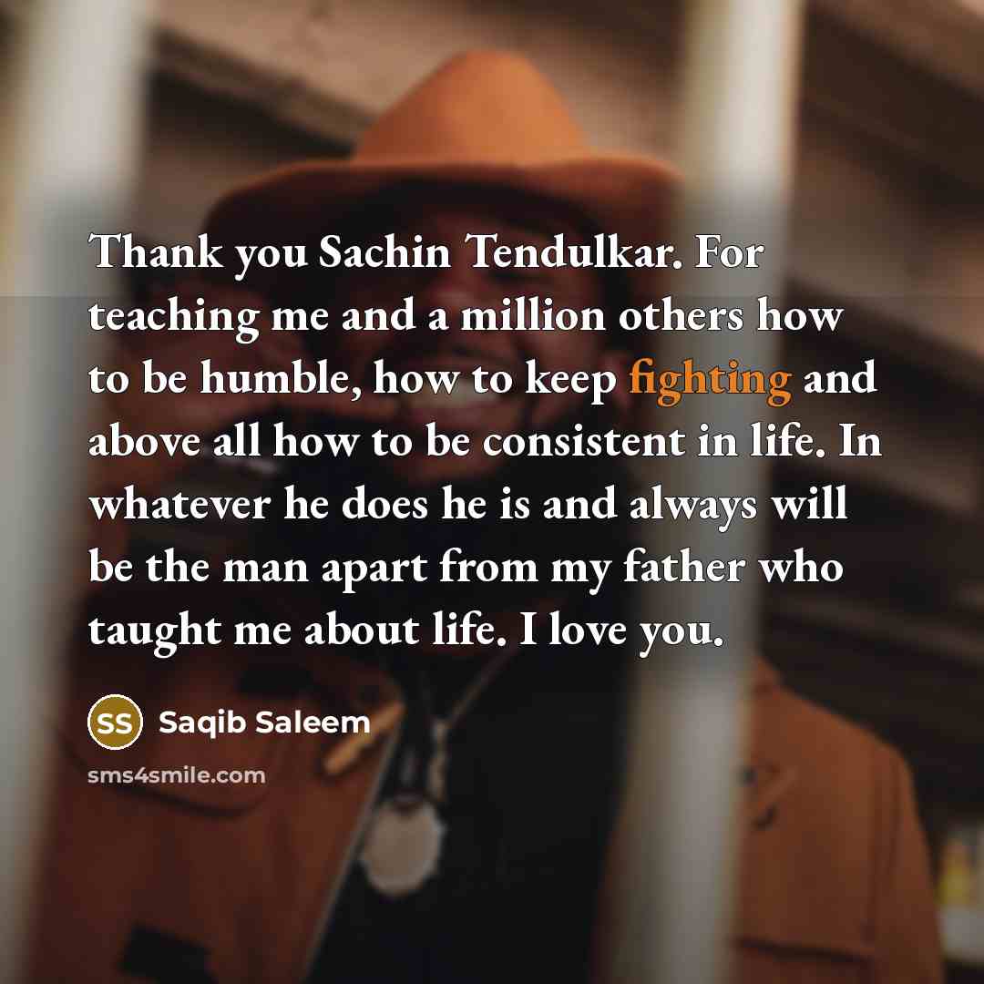 “Thank you Sachin Tendulkar. For teaching me and a million…” quote by Saqib Saleem
