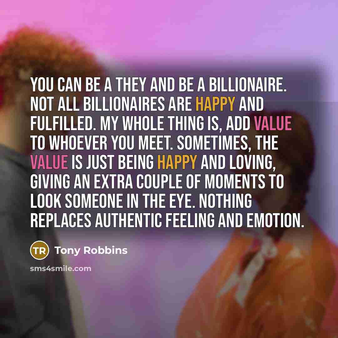 “You can be a They and be a billionaire. Not…” quote by Tony Robbins
