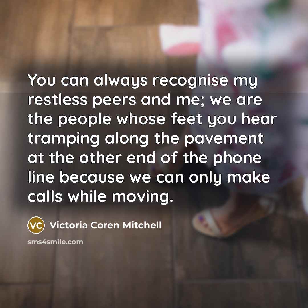 “You can always recognise my restless peers and me; we…” quote by Victoria Coren Mitchell