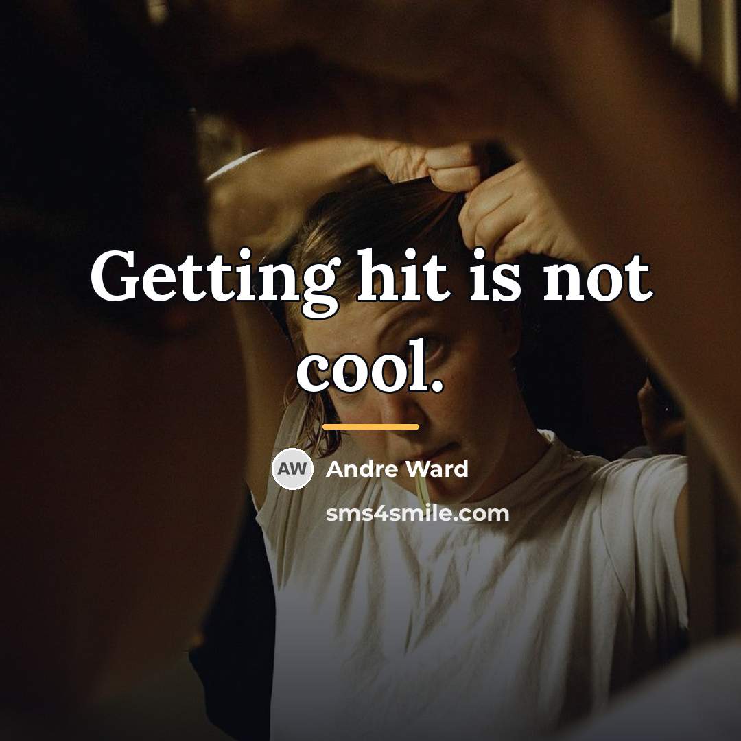 “Getting hit is not cool.…” quote by Andre Ward