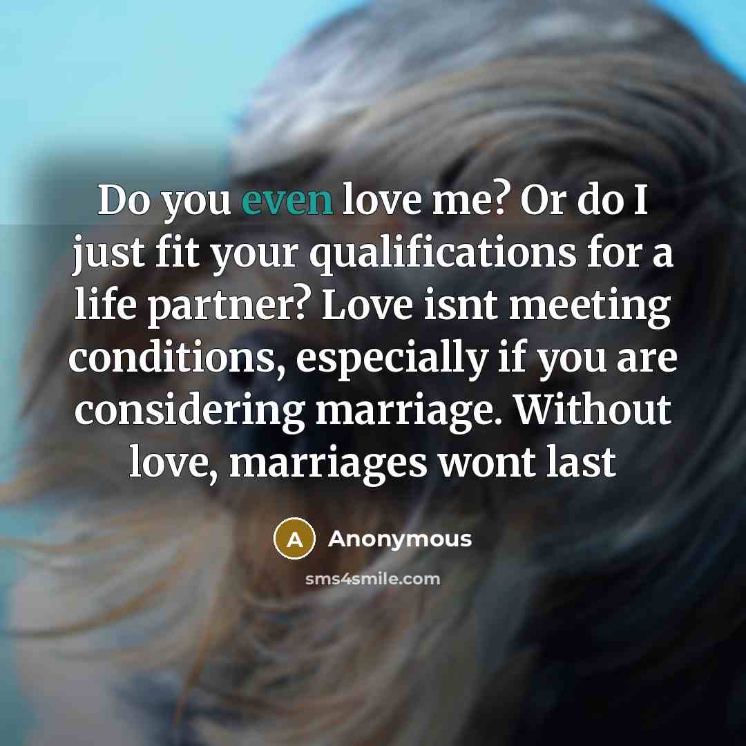 “Do you even love me? Or do I just fit…” quote by Anonymous