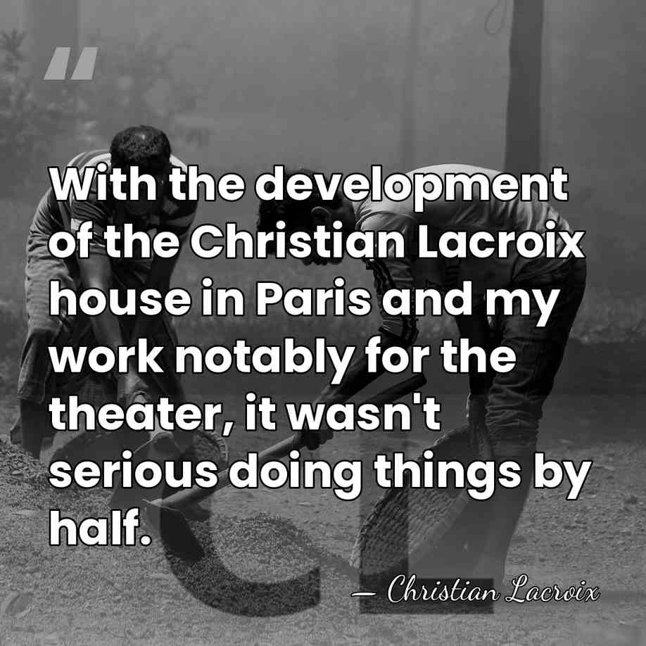 With the development of the Christian Lacroix house in Paris and my&hellip; - Christian Lacroix