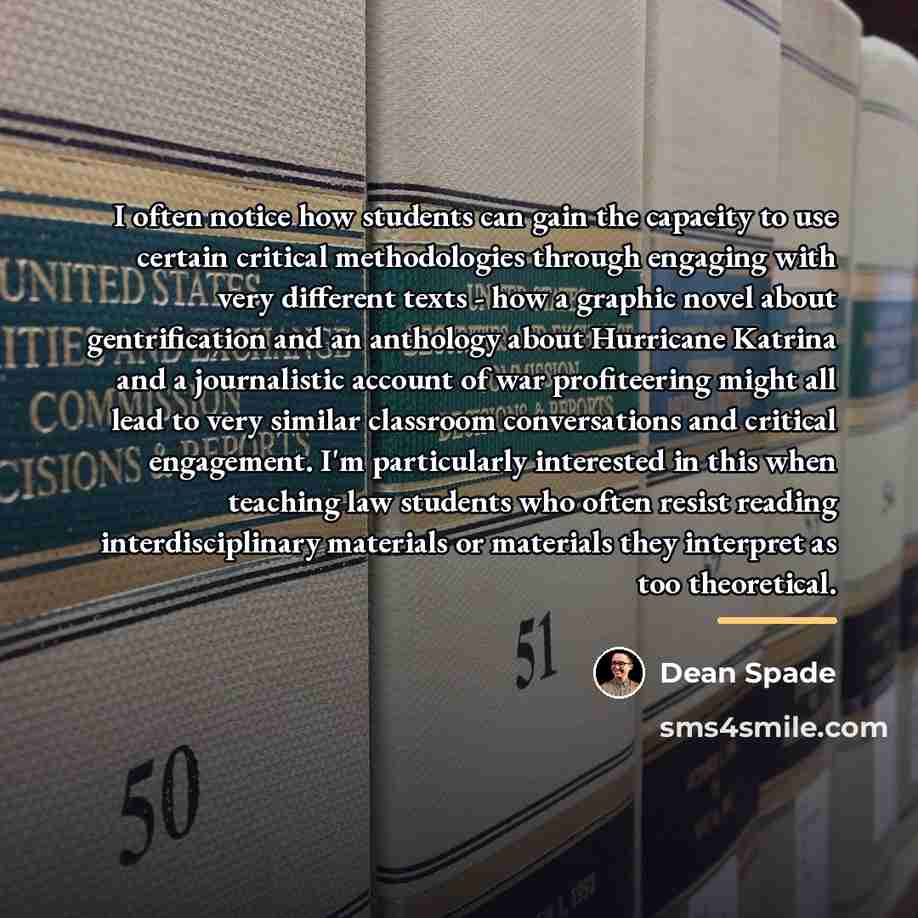 “I often notice how students can gain the capacity to…” quote by Dean Spade