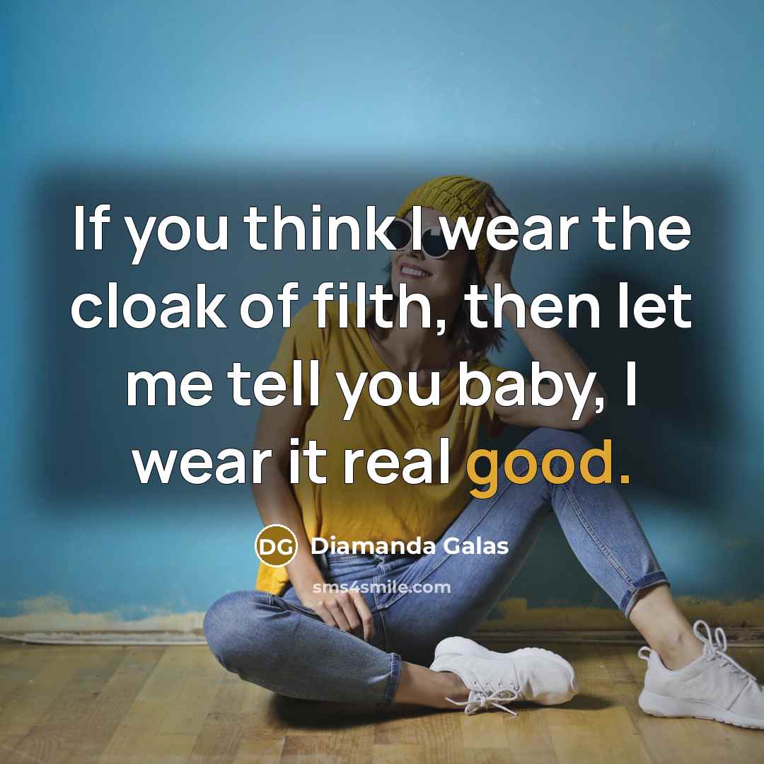 “If you think I wear the cloak of filth, then…” quote by Diamanda Galas