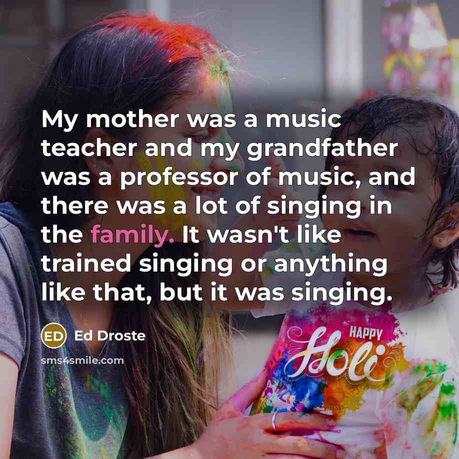“My mother was a music teacher and my grandfather was…” quote by Ed Droste