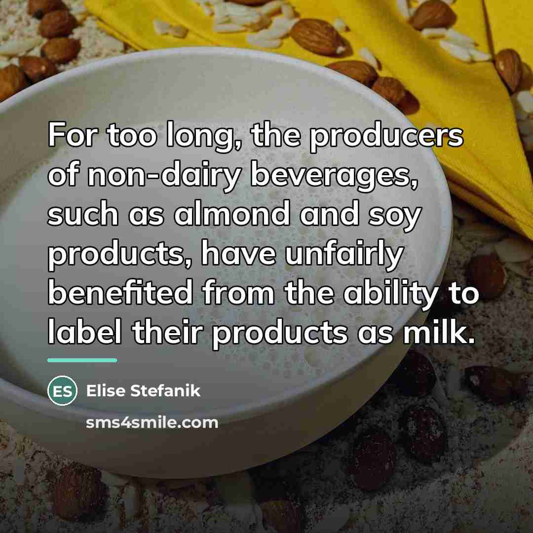 “For too long, the producers of non-dairy beverages, such as…” quote by Elise Stefanik
