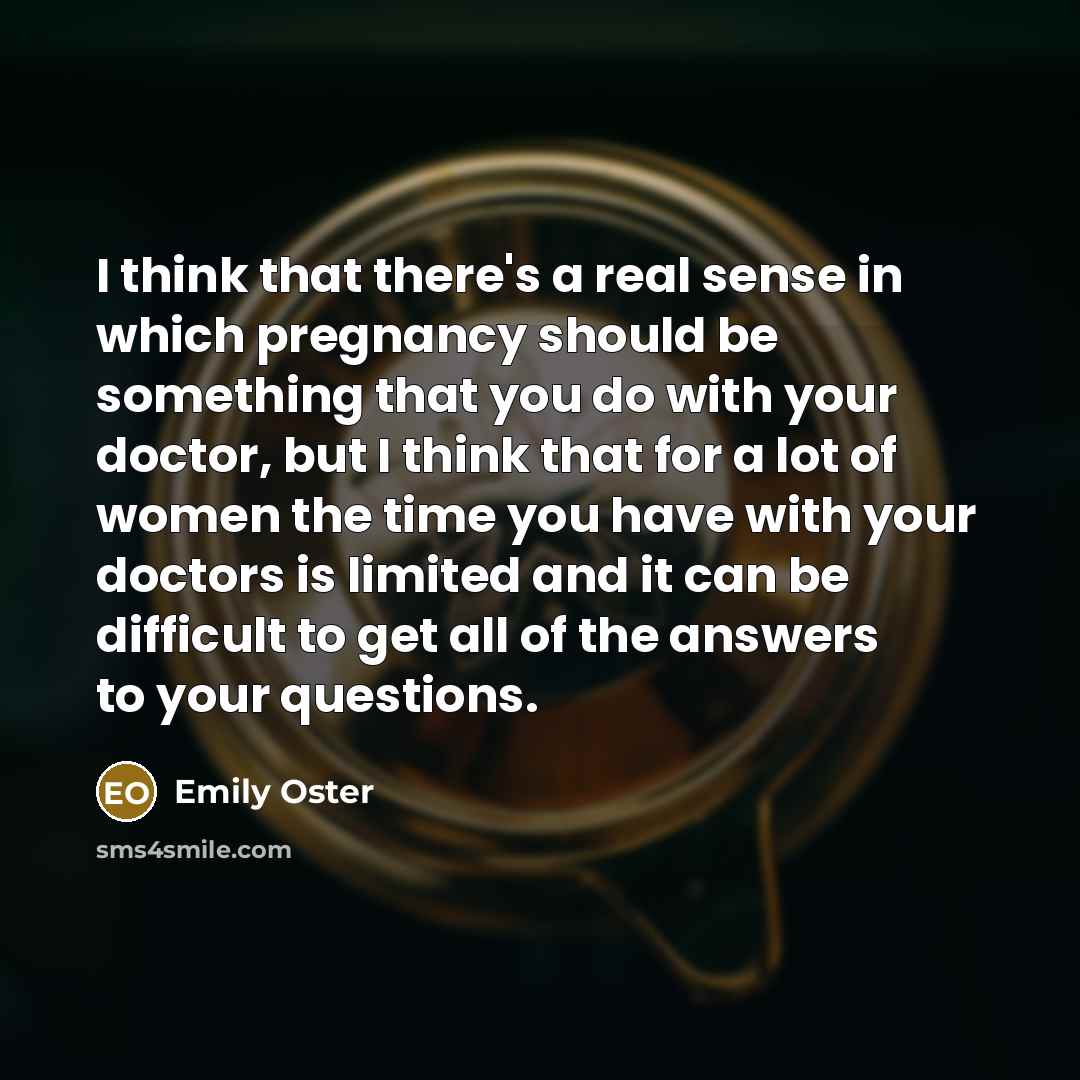“I think that there's a real sense in which pregnancy…” quote by Emily Oster