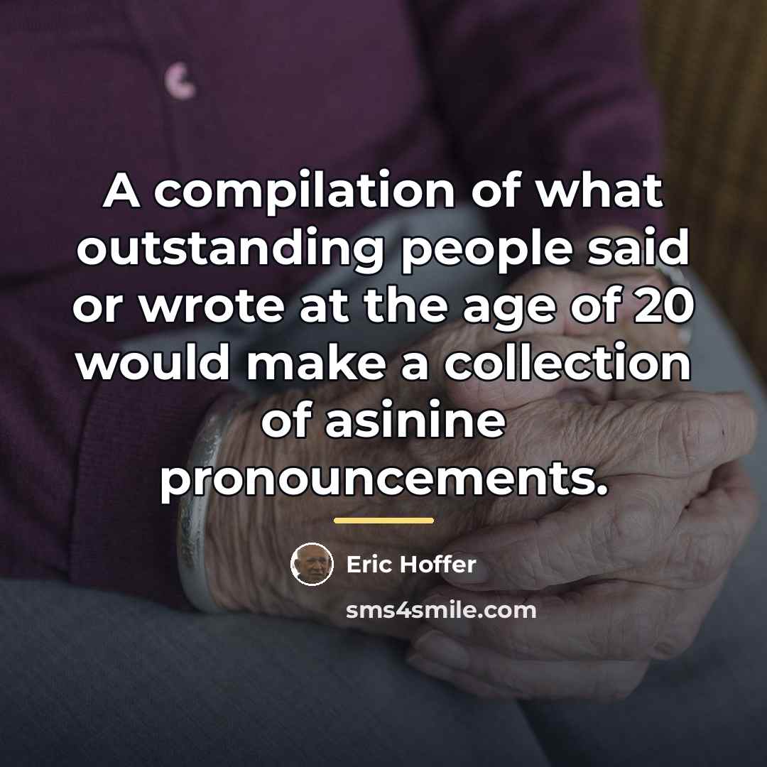 “A compilation of what outstanding people said or wrote at…” quote by Eric Hoffer