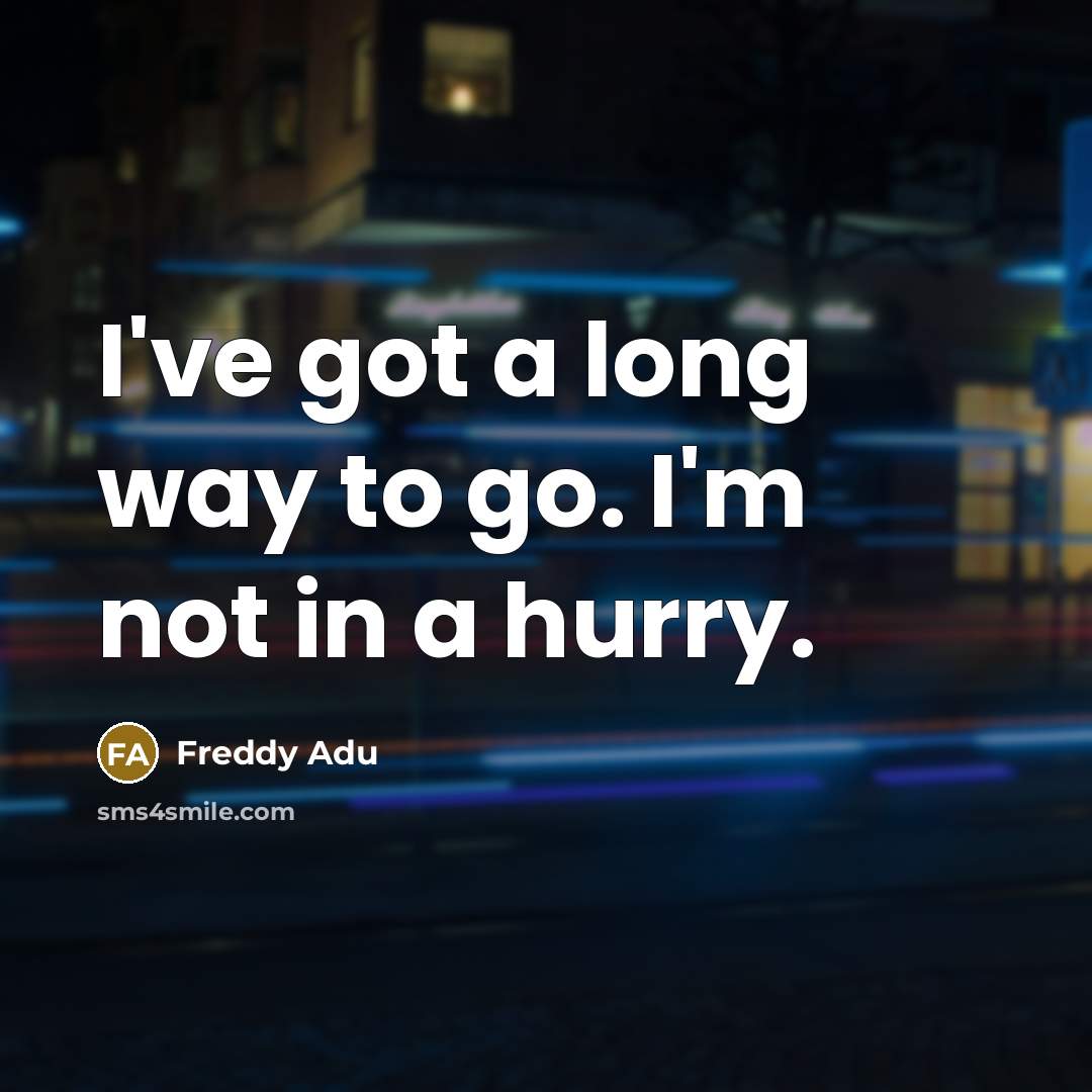 “I've got a long way to go. I'm not in…” quote by Freddy Adu