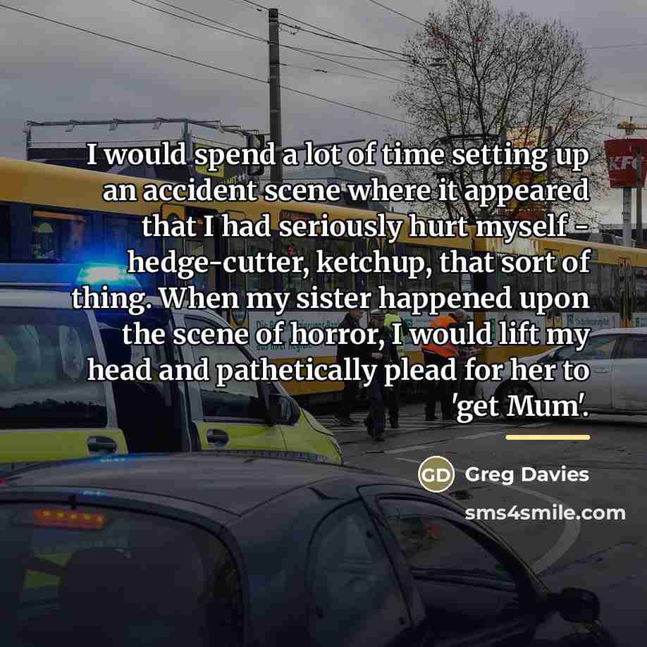 “I would spend a lot of time setting up an…” quote by Greg Davies
