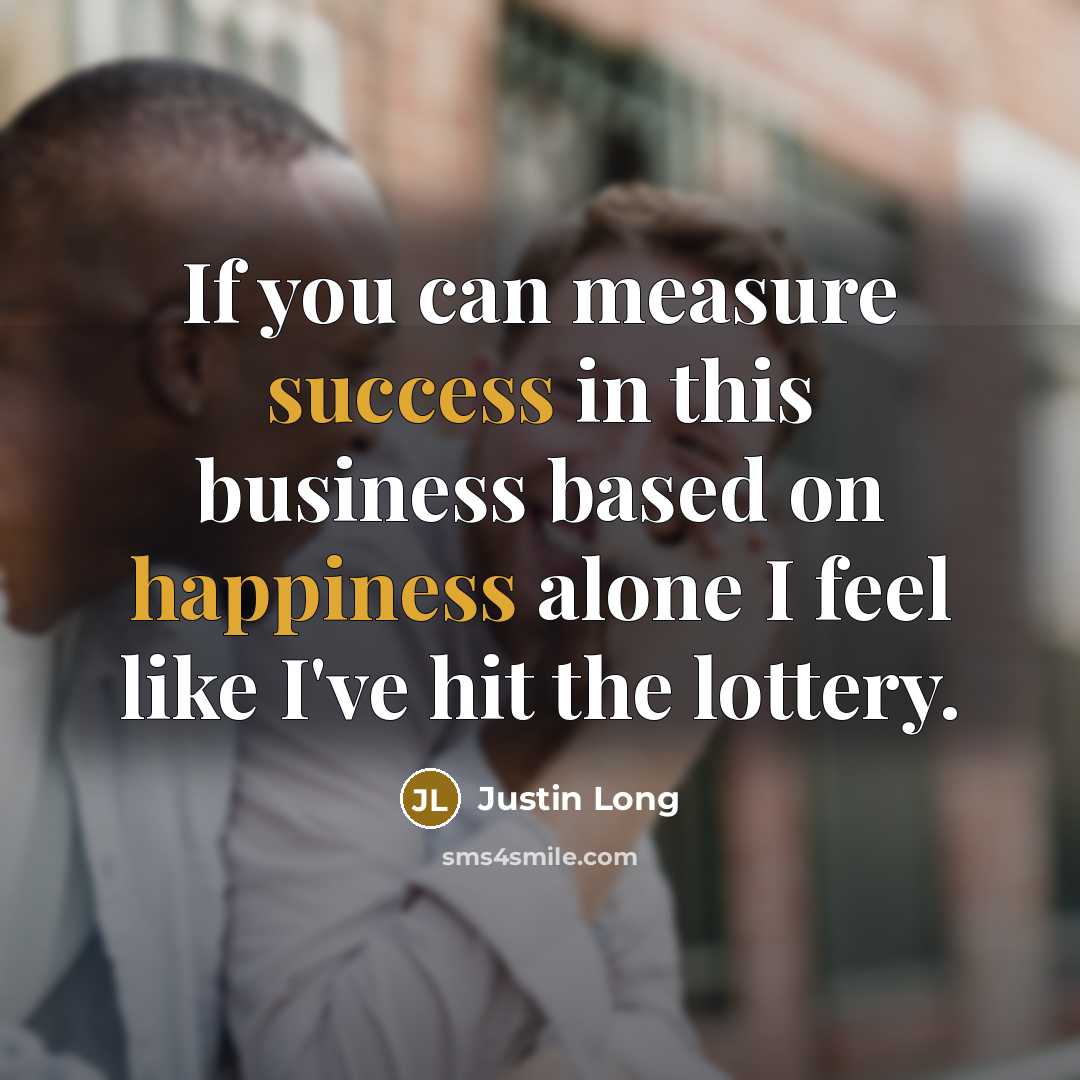 “If you can measure success in this business based on…” quote by Justin Long