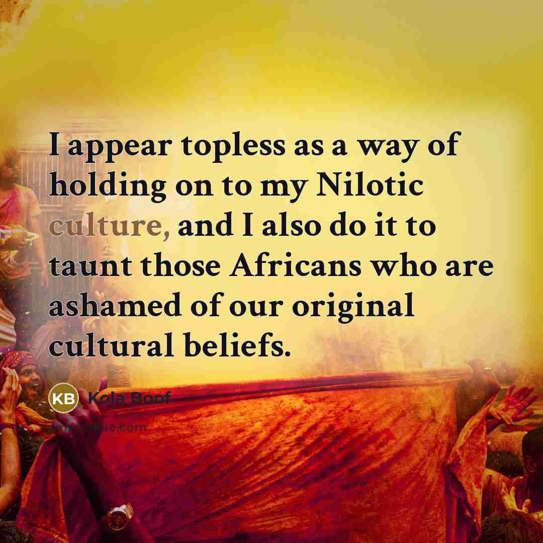 “I appear topless as a way of holding on to…” quote by Kola Boof