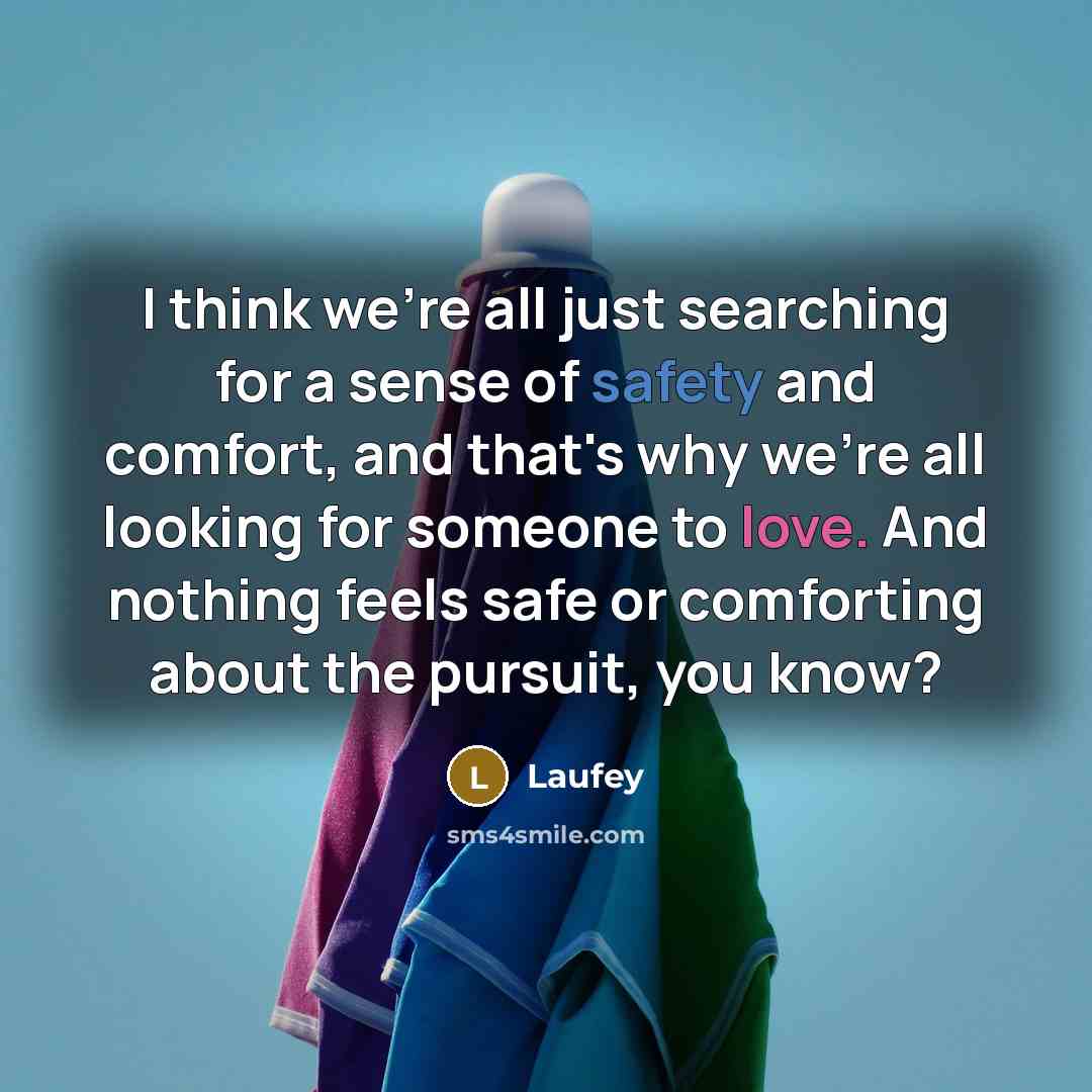 “I think we're all just searching for a sense of…” quote by Laufey