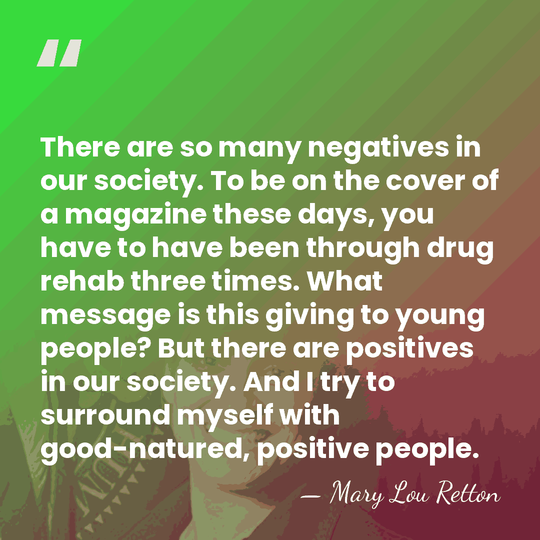 There are so many negatives in our society. To be on the&hellip; - Mary Lou Retton