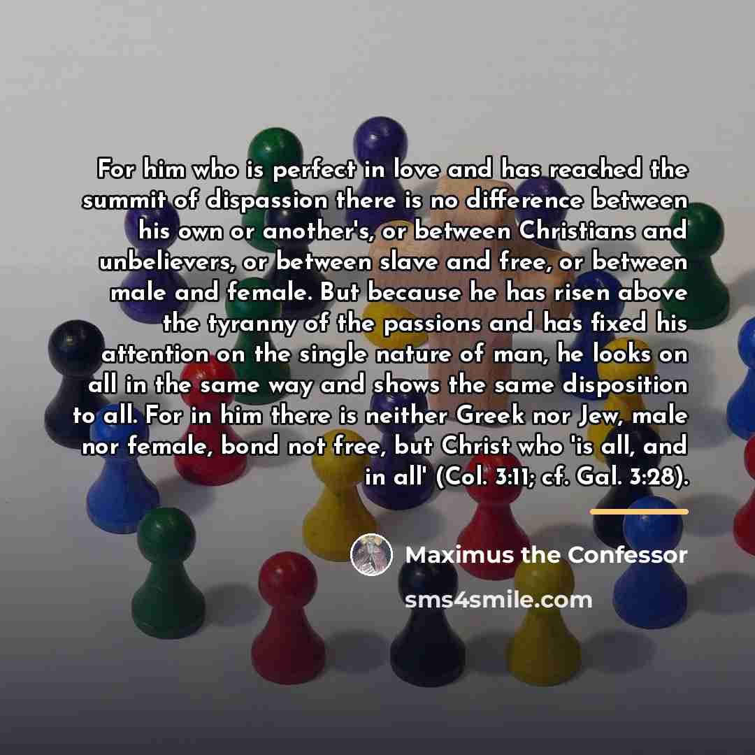 “For him who is perfect in love and has reached…” quote by Maximus the Confessor