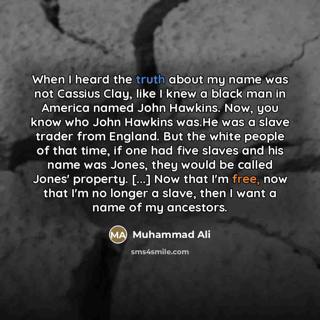 “When I heard the truth about my name was not…” quote by Muhammad Ali