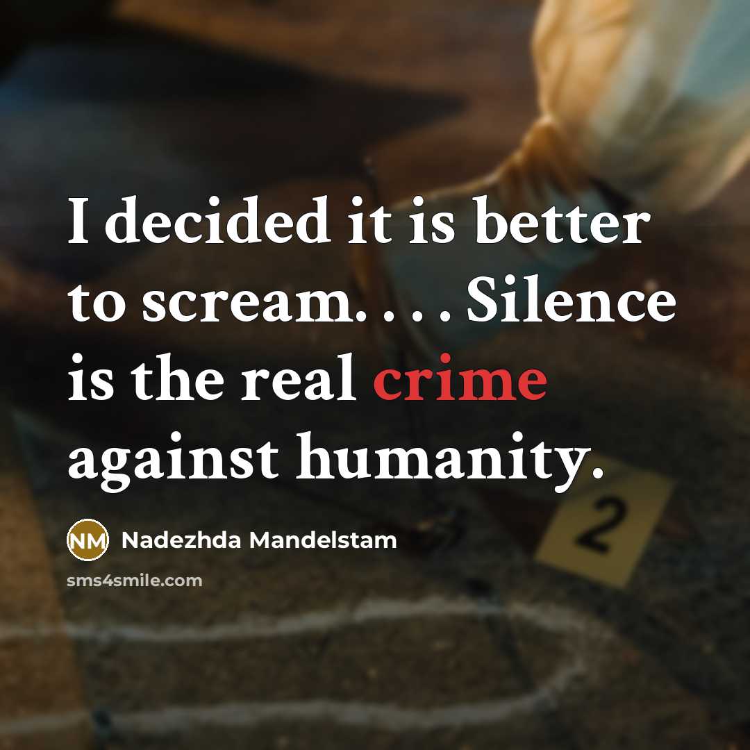 “I decided it is better to scream. . . .…” quote by Nadezhda Mandelstam