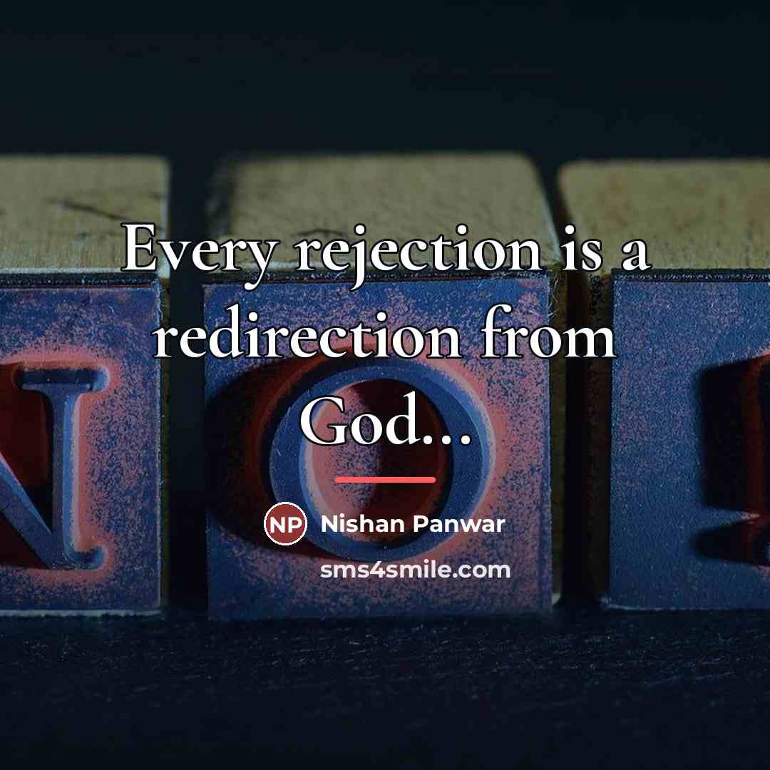“Every rejection is a redirection from God...…” quote by Nishan Panwar