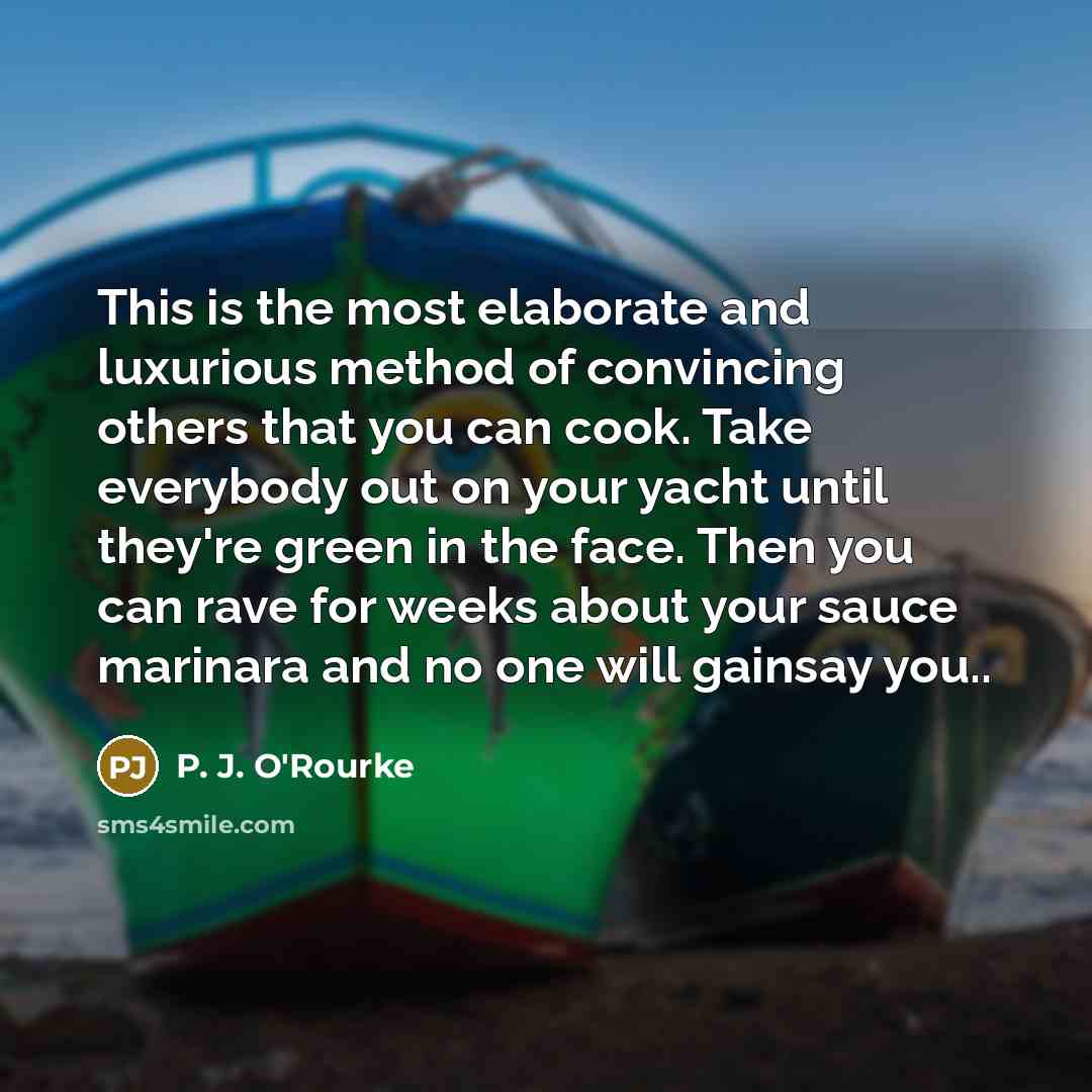 “This is the most elaborate and luxurious method of convincing…” quote by P. J. O'Rourke
