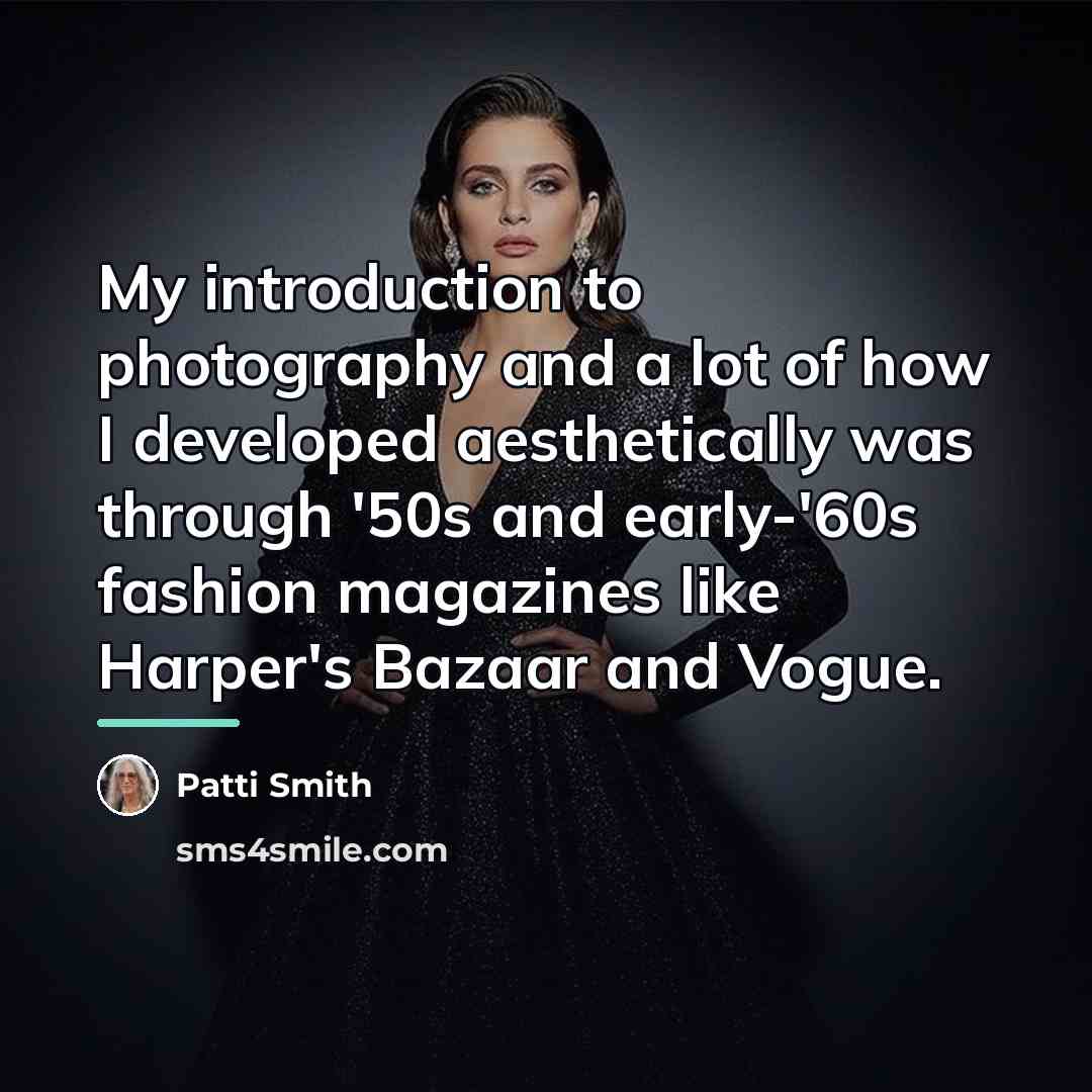 “My introduction to photography and a lot of how I…” quote by Patti Smith
