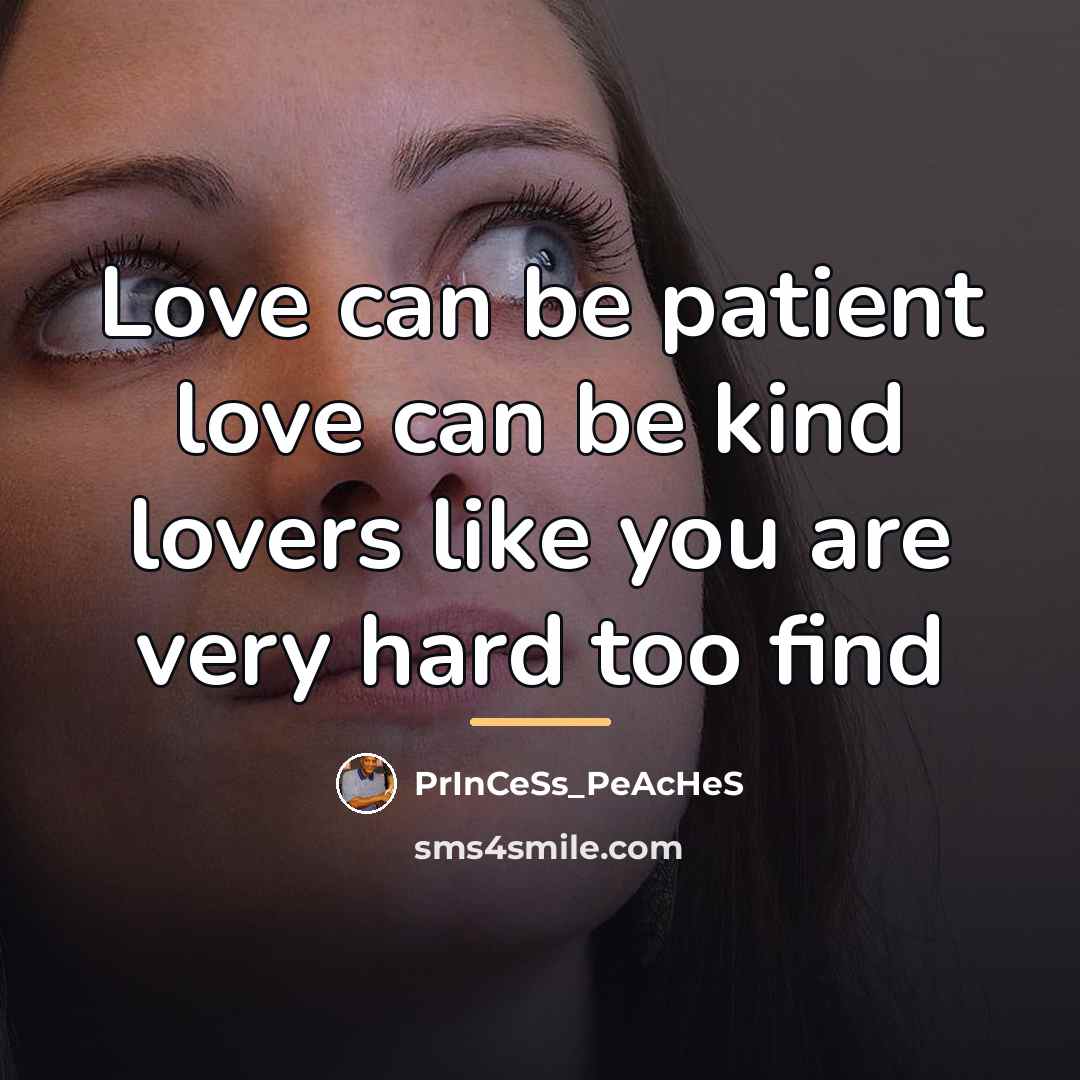 “Love can be patient love can be kind lovers like…” quote by PrInCeSs_PeAcHeS