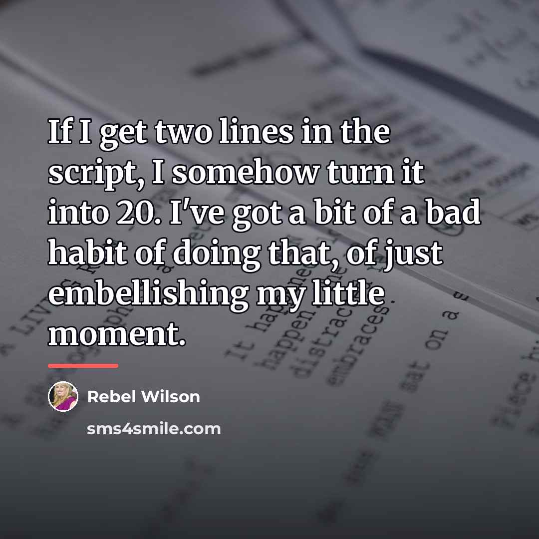 “If I get two lines in the script, I somehow…” quote by Rebel Wilson