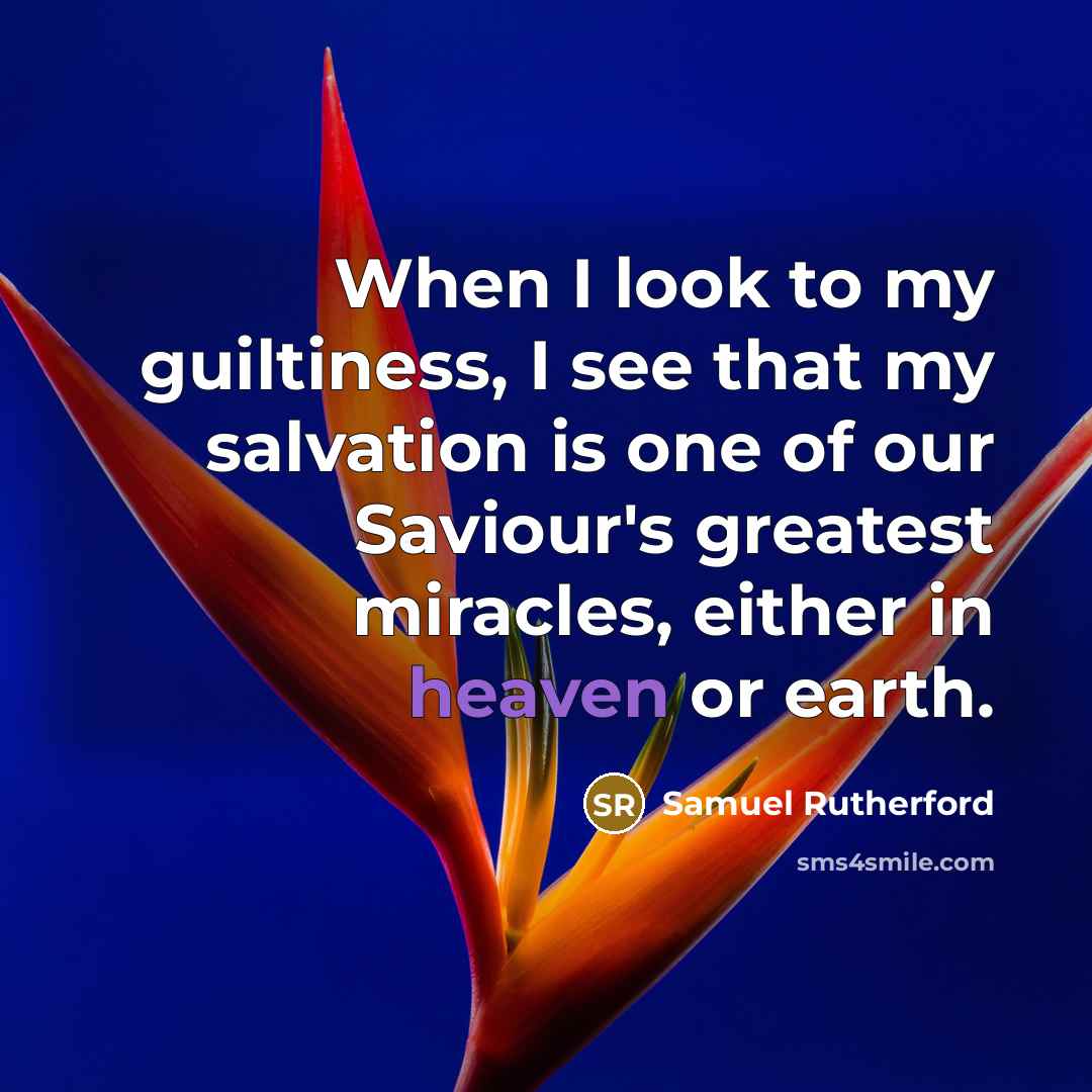 “When I look to my guiltiness, I see that my…” quote by Samuel Rutherford
