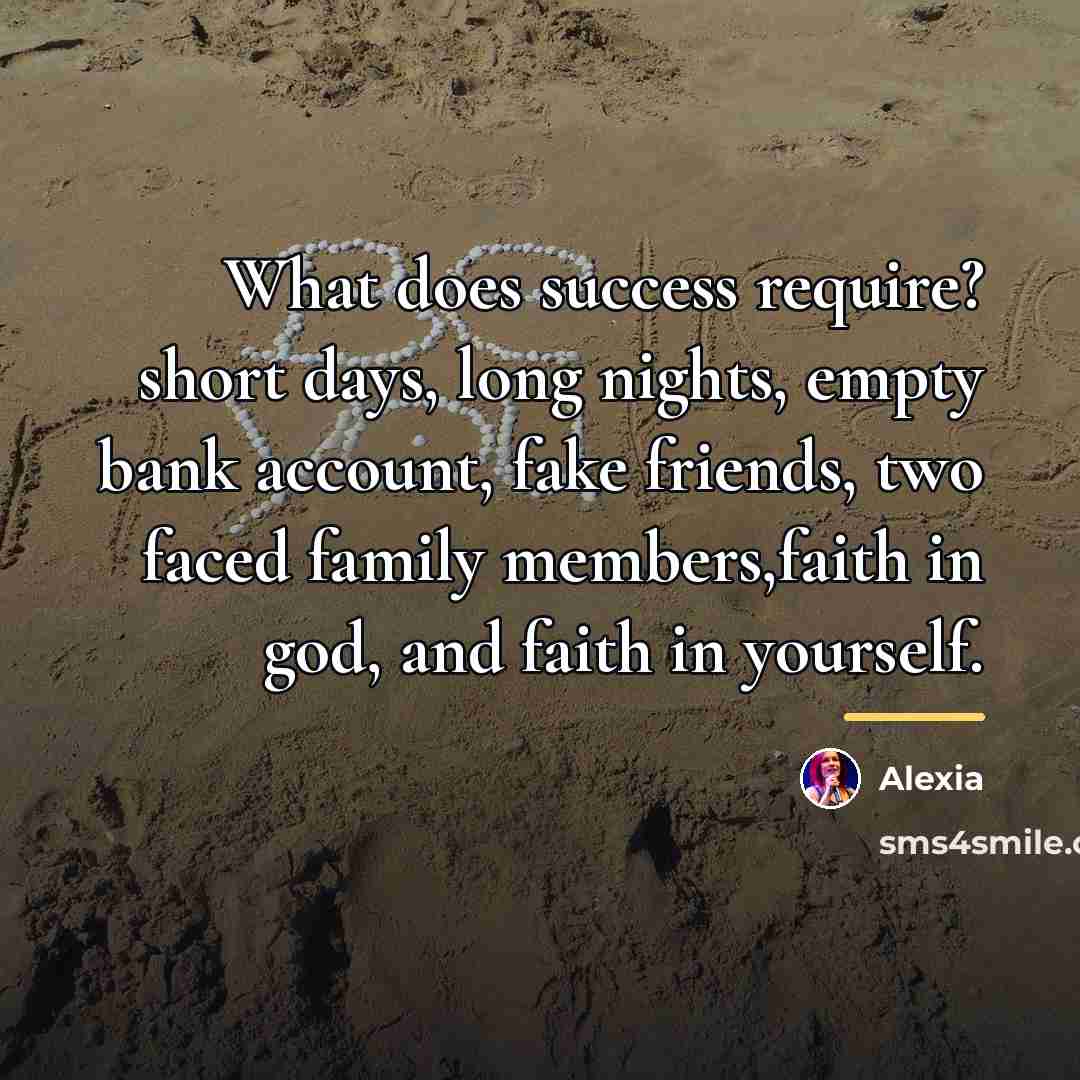 “What does success require? short days, long nights, empty bank…” quote by Alexia