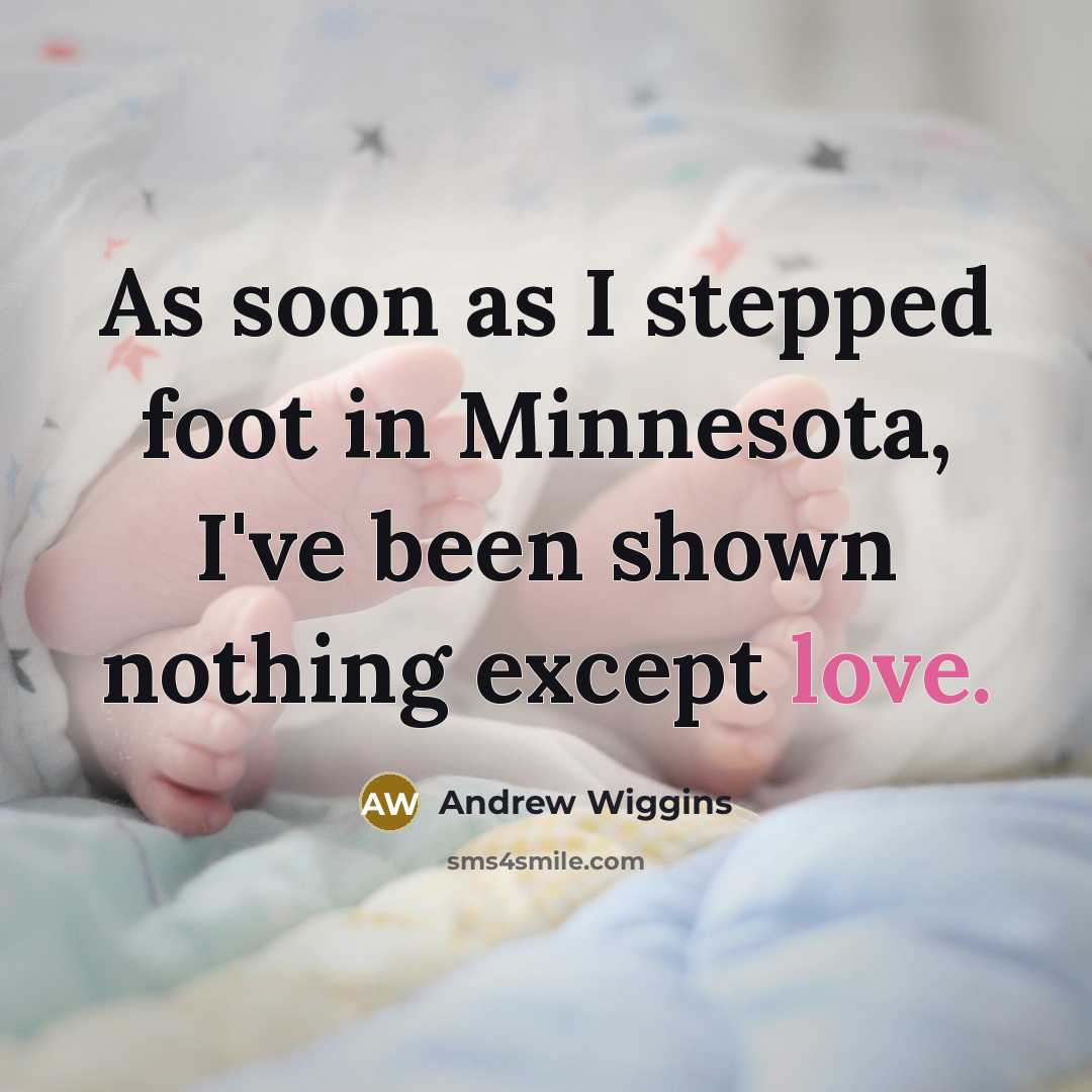 “As soon as I stepped foot in Minnesota, I've been…” quote by Andrew Wiggins