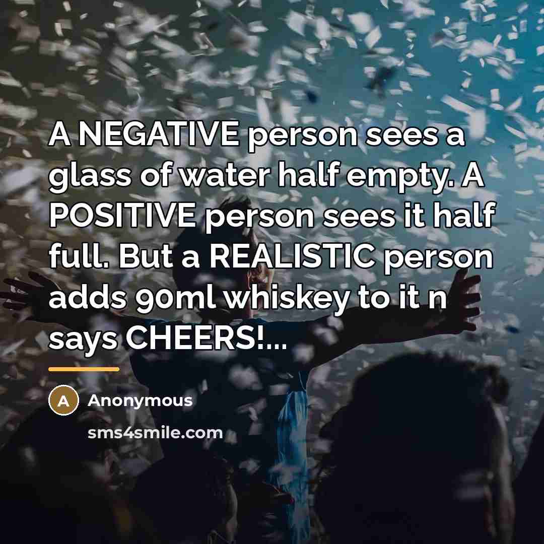 “A NEGATIVE person sees a glass of water half empty.…” quote by Anonymous