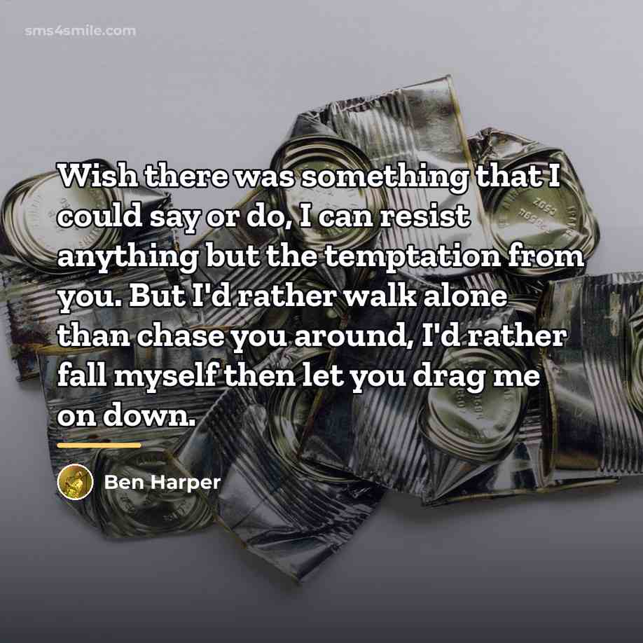 “Wish there was something that I could say or do,…” quote by Ben Harper