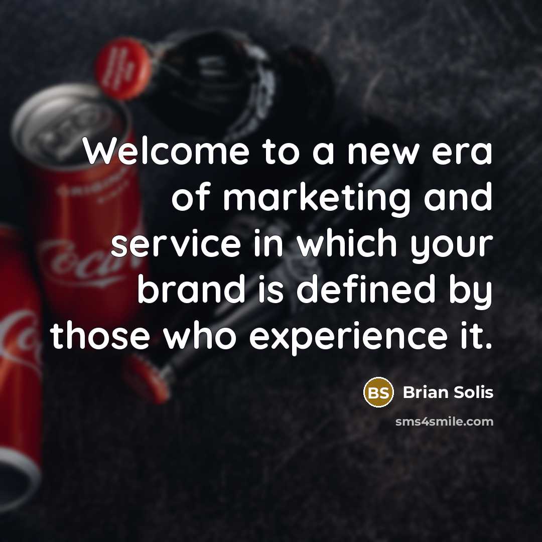 “Welcome to a new era of marketing and service in…” quote by Brian Solis