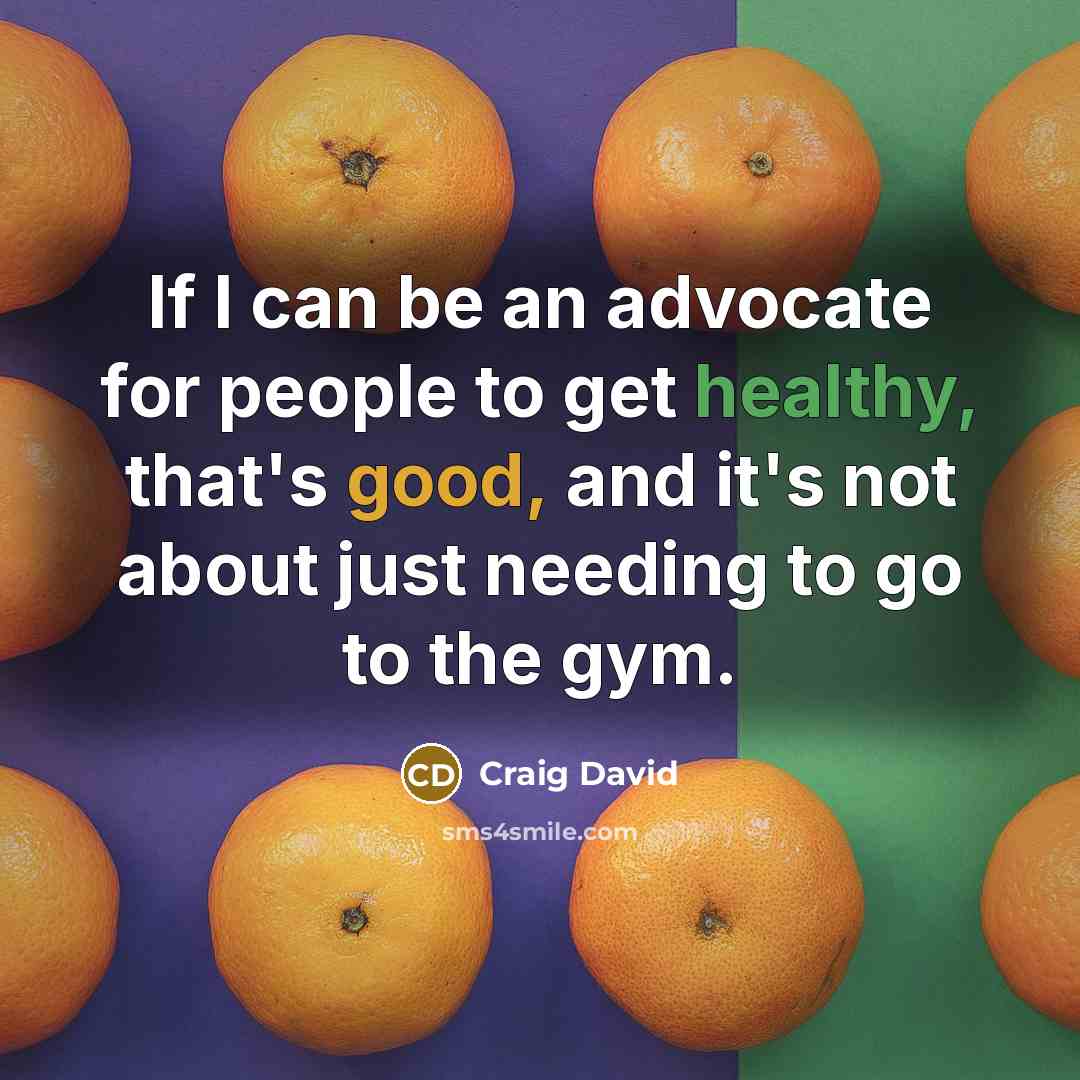 “If I can be an advocate for people to get…” quote by Craig David
