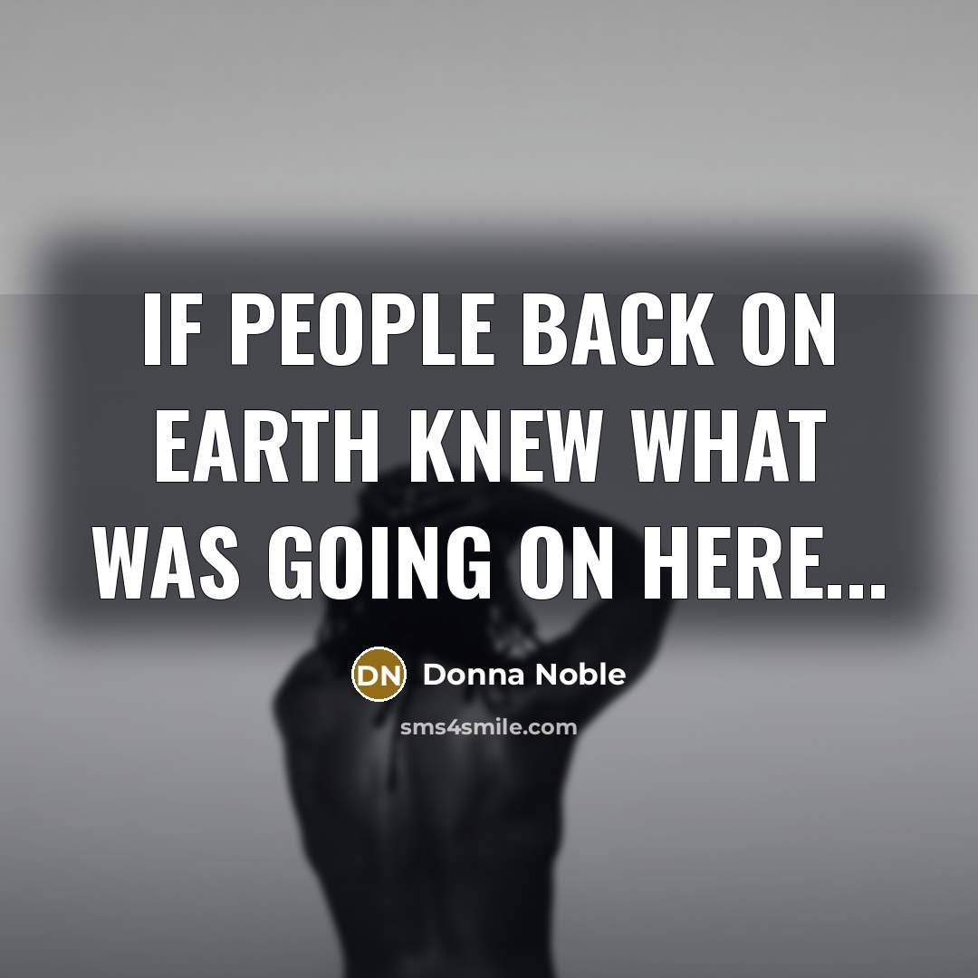 “If people back on Earth knew what was going on here...” quote by Donna Noble