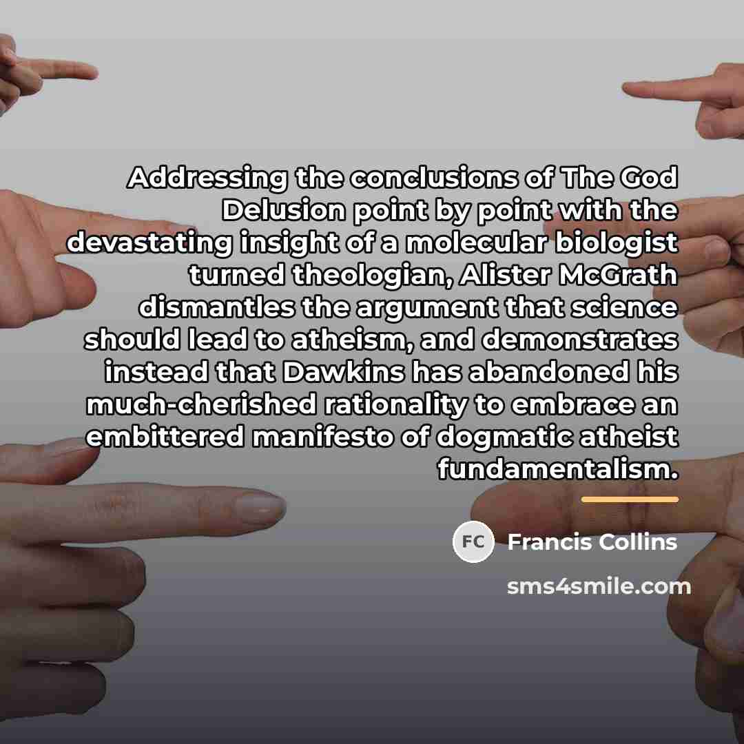 “Addressing the conclusions of The God Delusion point by point…” quote by Francis Collins