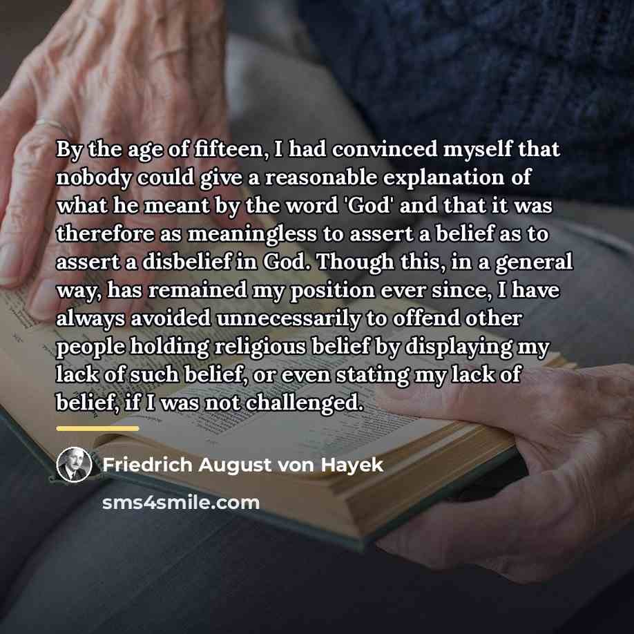 “By the age of fifteen, I had convinced myself that…” quote by Friedrich August von Hayek