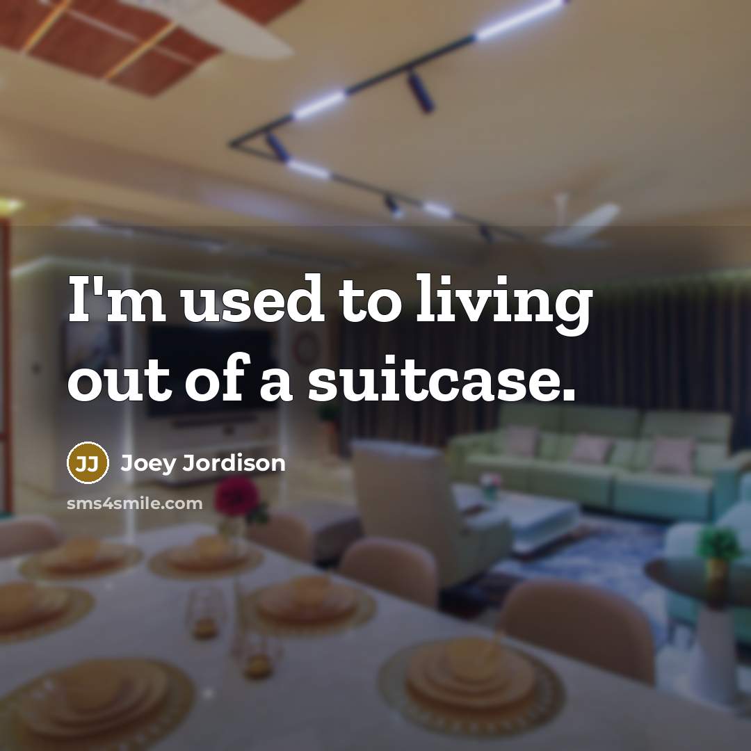 “I'm used to living out of a suitcase.…” quote by Joey Jordison